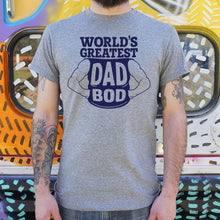 Load image into Gallery viewer, World&#39;s Greatest Dad Bod T-Shirt (Mens)