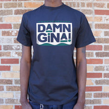 Load image into Gallery viewer, Damn Gina T-Shirt (Mens)