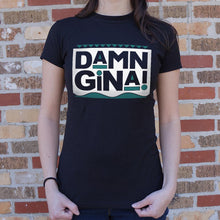 Cargar imagen en el visor de la galería, Damn Gina T-Shirt (Ladies)