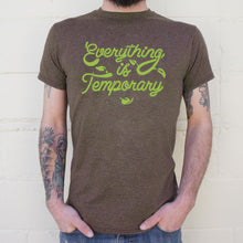 Load image into Gallery viewer, Everything Is Temporary T-Shirt (Mens)