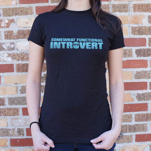 Somewhat Functional Introvert T-Shirt (Ladies)