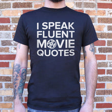Load image into Gallery viewer, I Speak Fluent Movie Quotes T-Shirt (Mens)