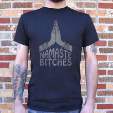 Load image into Gallery viewer, Namaste Bitches Yoga T-Shirt (Mens)