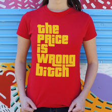 Load image into Gallery viewer, The Price Is Wrong T-Shirt (Ladies)