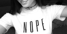 Load image into Gallery viewer, NOPE Print O-Neck T-shirt