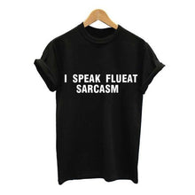 Load image into Gallery viewer, I SPEAK SARCASM T Shirt