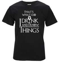 Load image into Gallery viewer, I drink and i know things printed men's t-shirt