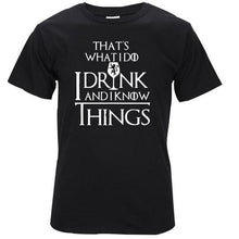 Load image into Gallery viewer, I drink and i know things printed men's t-shirt