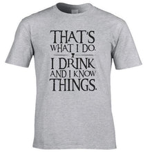 Load image into Gallery viewer, I drink and i know things printed men's t-shirt