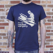 Load image into Gallery viewer, It&#39;s Not Rocket Surgery T-Shirt (Mens)