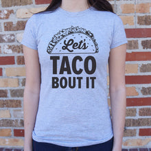 Load image into Gallery viewer, Let&#39;s Taco Bout It T-Shirt (Ladies)