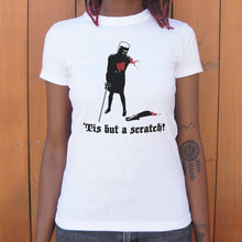 Cargar imagen en el visor de la galería, Tis But A Scratch! T-Shirt (Ladies)