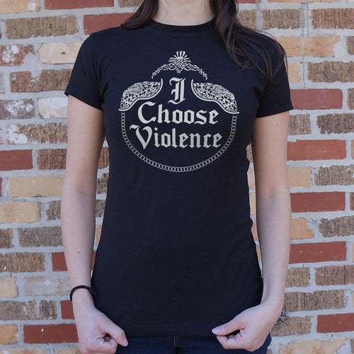 I Choose Violence T-Shirt (Ladies)