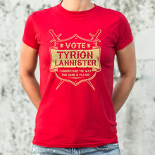 Load image into Gallery viewer, Vote Tyrion Lannister T-Shirt (Ladies)